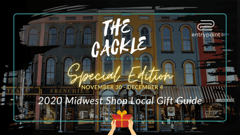 EntryPoint will spotlight Midwest businesses in a holiday gift guide and feature some of them on its Facebook Live interview series, "The Cackle," from Nov. 30-Dec. 4.