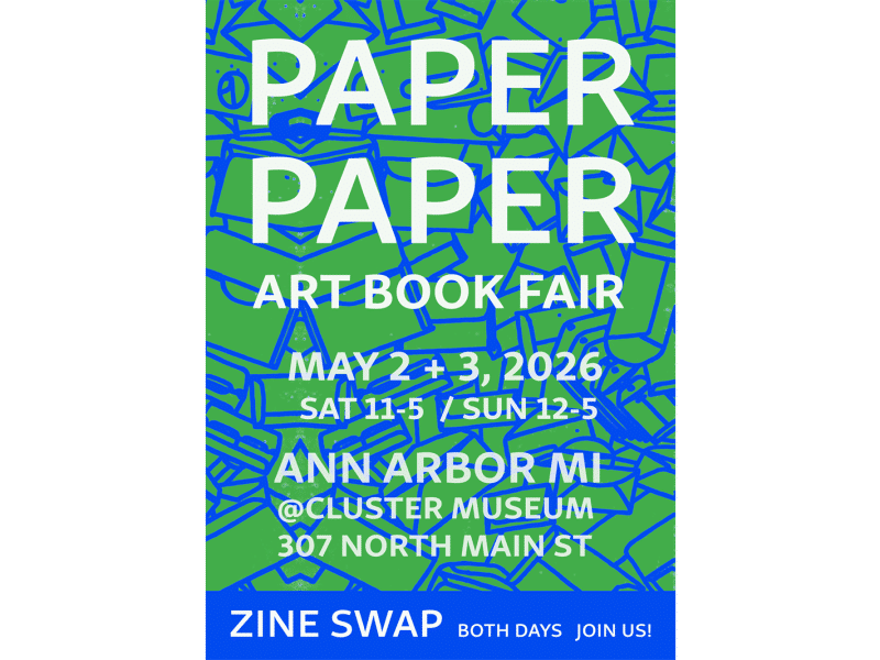 A poster for the Paper Paper Art Book Fair in Ann Arbor.