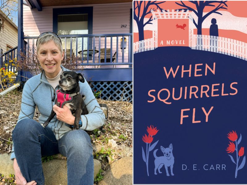 Writer D.E. Carr and the cover to her debut novel, "When Squirrels Fly."